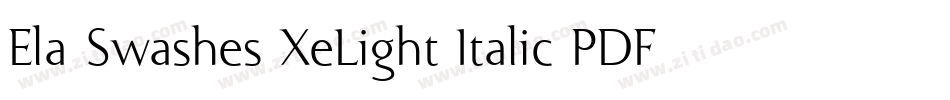 Ela Swashes XeLight Italic PDF字体转换